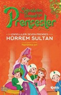 Engellileri Seven Prenses Hürrem Sultan