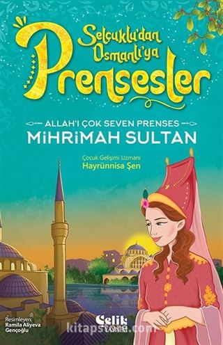 Allah'ı Çok Seven Prenses Mihrimah Sultan
