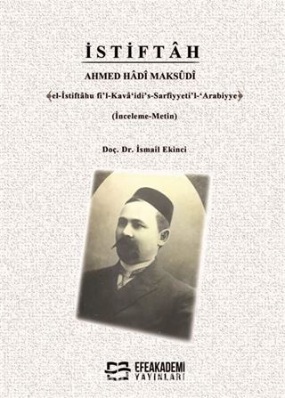 İstiftah Ahmed Hadî MaksûdÎ ﴾el-İstiftahu fi'l-Kava'idi's-Sarfiyyeti'l-'Arabiyye﴿