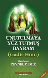 Unutulmaya Yüz Tutmuş Bayram Gadir Hum