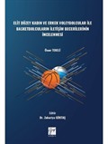 Elit Düzey Kadın ve Erkek Voleybolcular ile Basketbolcuların İletişim Becerilerinin İncelenmesi