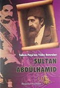 Tahsin Paşa'nın Yıldız Hatıraları / Sultan Abdülhamit