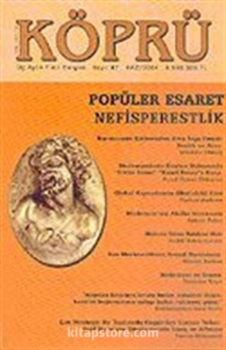 Köprü Üç Aylık Fikir Dergisi Yaz/2004 Sayı: 87