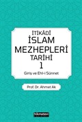 İtikadi İslam Mezhepleri Tarihi 1 (Giriş ve Ehl-i Sünnet)