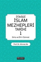 İtikadi İslam Mezhepleri Tarihi 1 (Giriş ve Ehl-i Sünnet)