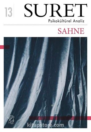 Suret Sayı: 13 Psikokültürel Analiz / Sahne