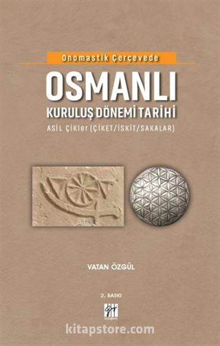 Onomastik Çerçevede Osmanlı Kuruluş Dönemi Tarihi