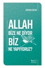 Allah Bize Ne Diyor Biz Ne Yapıyoruz?