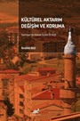 Kültürel Aktarım Değişim ve Koruma Samsun'un Kavak İlçesi Örneği