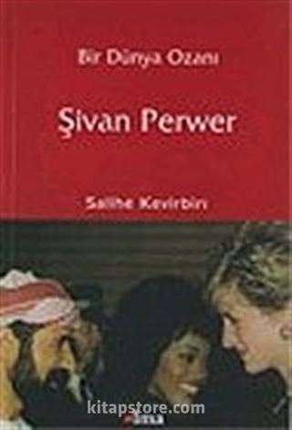 Bir Dünya Ozanı Şivan Perwer