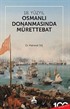 18. Yüzyıl Osmanlı Donanmasında Mürettebat