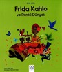 Mini Dahi Frida Kahlo ve Renkli Dünyası