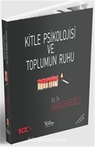Kitle Psikolojisi ve Toplumun Ruhu