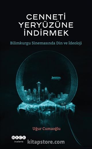 Cenneti Yeryüzüne İndirmek
