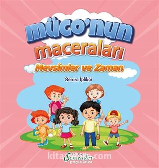 Müconun Maceraları / Mevsimler ve Zaman