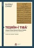 Teşrîh-i Tıba' (Arapça-Türkçe Manzum-Mensur Sözlük) (İnceleme-Tenkitli Metin-Dizin-Tıpkıbasım)