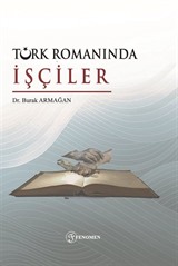 Türk Romanında İşçiler
