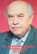 Dr. Saadettin Bilgiç'in Hatıraları