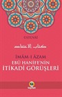 İmam-ı Azam Ebu Hanife'nin İtikadi Görüşleri