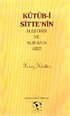 Kütüb- i Sitte' nin Eleştirisi ve Kur' an' a Arzı