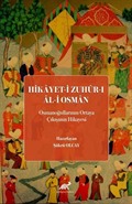 Hikayet-i Zuhûr-ı Âl-i Osman (Osmanoğullarının Ortaya Çıkışının Hikayesi)