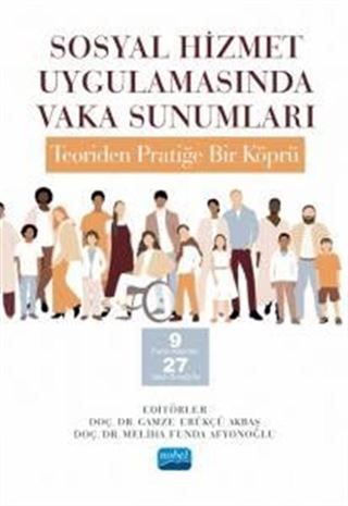 Sosyal Hizmet Uygulamasında Vaka Sunumları: Teoriden Pratiğe Bir Köprü