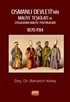 Osmanlı Devleti'nin Maliye Teşkilatı ve Uygulanan Maliye Politikaları (1870-1914)