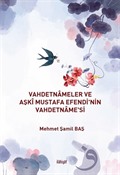 Vahdetnameler ve Aşkî Mustafa Efendi'nin Vahdetname'si