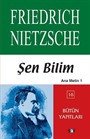 Şen Bilim (Ana Metin 1 ) Bütün Yapıtları (16)