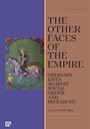 The Other Faces Of The Empire Ordinary Lives Against Social Order And Hierarchy