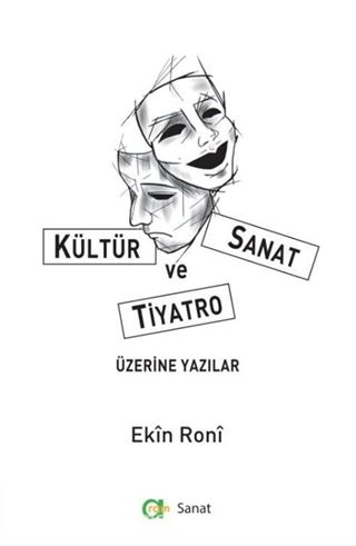 Kültür Sanat ve Tiyatro Üzerine Yazılar