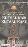 Tapınak Şövalyeleri 1 - Kutsal Kan Kutsal Kase (Savaşçı Keşişler Tarikatı)