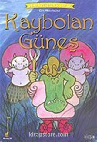 Kaybolan Güneşi / Çin Mitolojisi Dünya Mitoloji Serisi