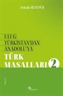 Uluğ Türkistan'dan Anadolu'ya Türk Masalları 2