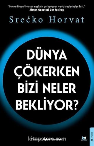 Dünya Çökerken Bizi Neler Bekliyor?