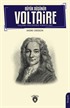 Büyük Düşünür Voltaire Yaşamı-Felsefesi-Yapıtları