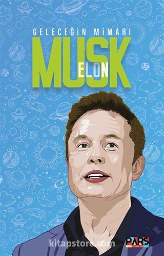 Geleceğin Mimarı Elon Musk