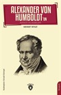 Alexander von Humboldt'un Hayatı ve Eserleri