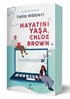 Hayatını Yaşa, Chloe Brown (Karton Kapak)