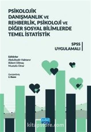 Psikolojik Danışmanlık ve Rehberlik, Psikoloji ve Diğer Sosyal Bilimlerde Temel İstatistik: SPSS Uygulamalı