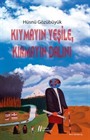 Kıymayın Yeşile, Kırmayın Dalını