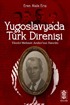 Yugoslavya'da Türk Direnişi