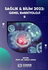 Sağlık - Bilim 2022: Genel Embriyoloji II