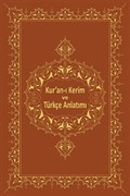 Kur'an-ı Kerîm ve Türkçe Anlatımı