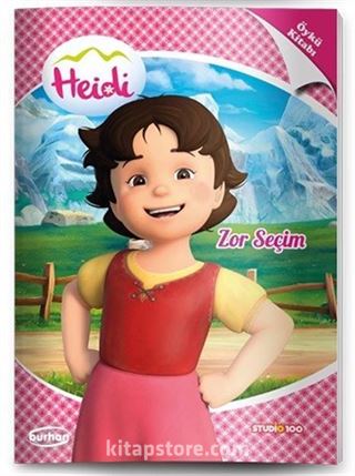 Heidi Öykü Kitabı / Zor Seçim