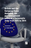 Britain And The European Union Analysing The Pro-Enlargement Policy of a Eurosceptic State From 1975 to 2014