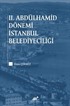 II. Abdülhamid Dönemi İstanbul Belediyeciliği