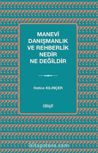 Manevi Danışmanlık ve Rehberlik Nedir Ne Değildir