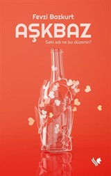 Aşkbaz (Sahi Adı Ne Bu Düzenin)