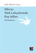Sibirya Türk Lehçelerinde Kuş Adları (Dil İncelemesi)